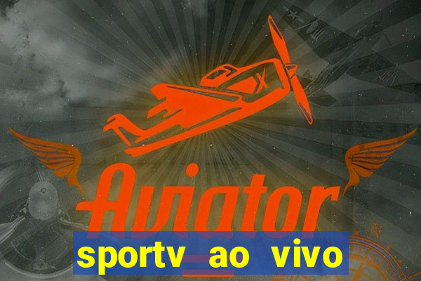 sportv ao vivo online multi